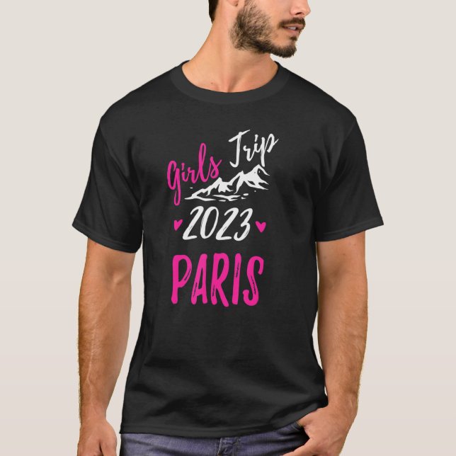 Paris Girls Trip 2023 Travel Vacation Bachelorette T-Shirt (Front)