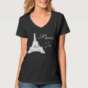 Paris is a lie - shirt