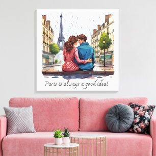 Paris is always a good idea canvas print
