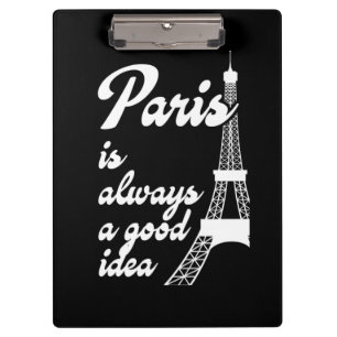 Paris is always a good idea clipboard