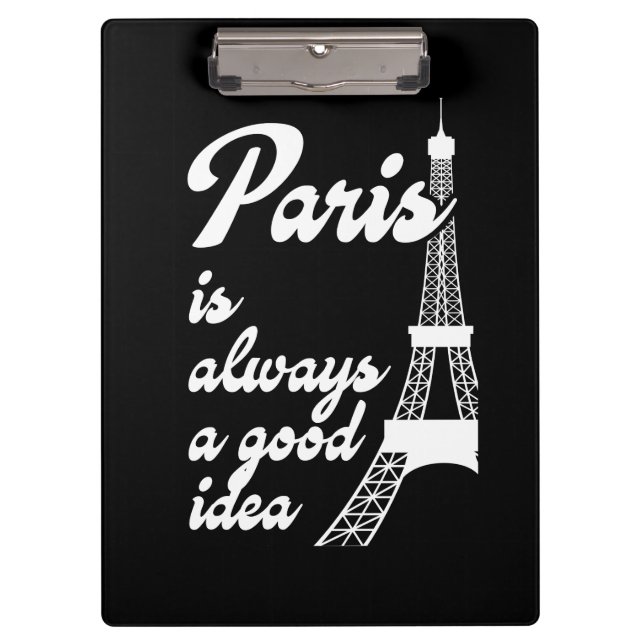 Paris is always a good idea clipboard (Front)