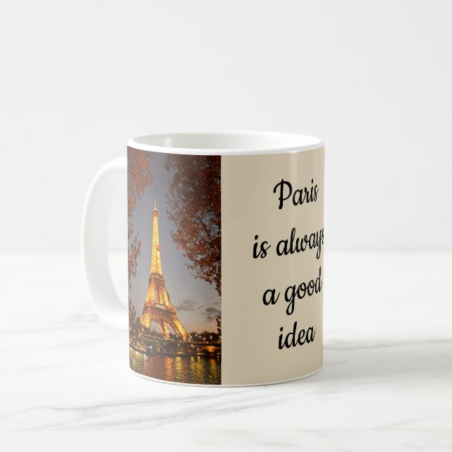 Paris is Always a Good Idea - Coffee Mug (Front Left)