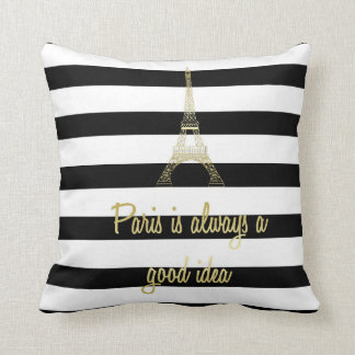 Paris is Always a Good Idea Cushion