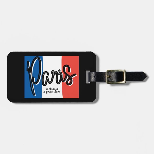 Paris is always a good idea Luggage Tag (Front Horizontal)