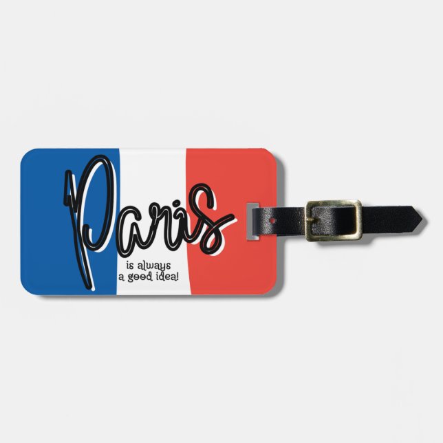 Paris is always a good idea Luggage Tag (Front Horizontal)