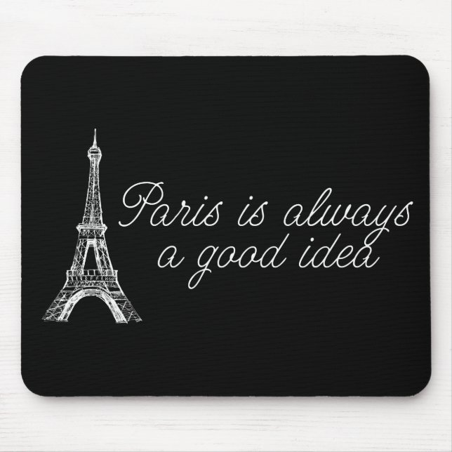 Paris is always a good idea mouse mat (Front)