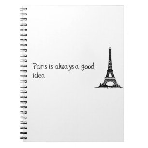 Paris is always a good idea notebook