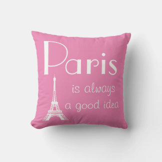 Paris is always a good idea pink cushion