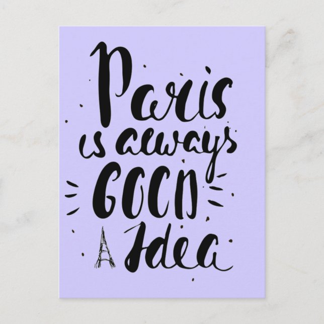 Paris Is Always A Good Idea Postcard (Front)