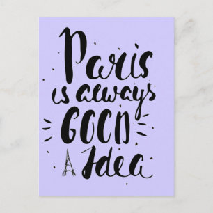 Paris Is Always A Good Idea Postcard