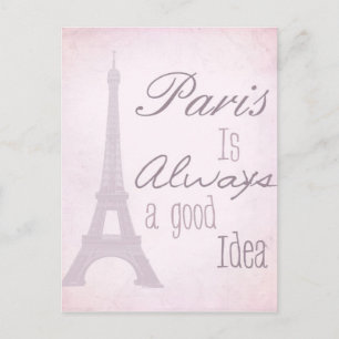 Paris Is Always A Good Idea Postcard