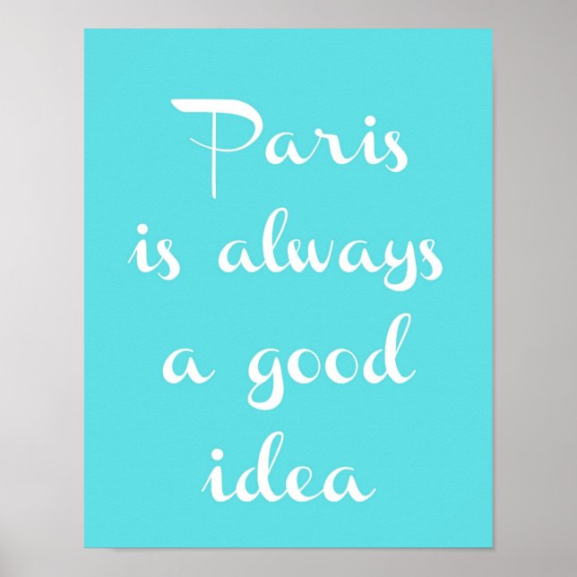 Paris Is Always A Good Idea Poster (Front)