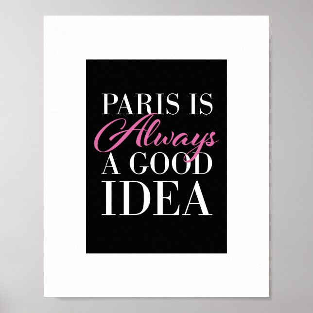 "Paris is always a good idea" print (Front)