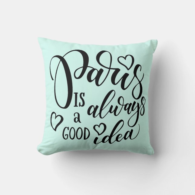 Paris Is Always A Good Idea Script Cushion (Front)