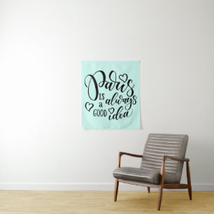 Paris Is Always A Good Idea Script Tapestry