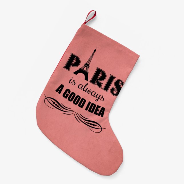 Paris is always a good idea small christmas stocking (Front (Hanging))