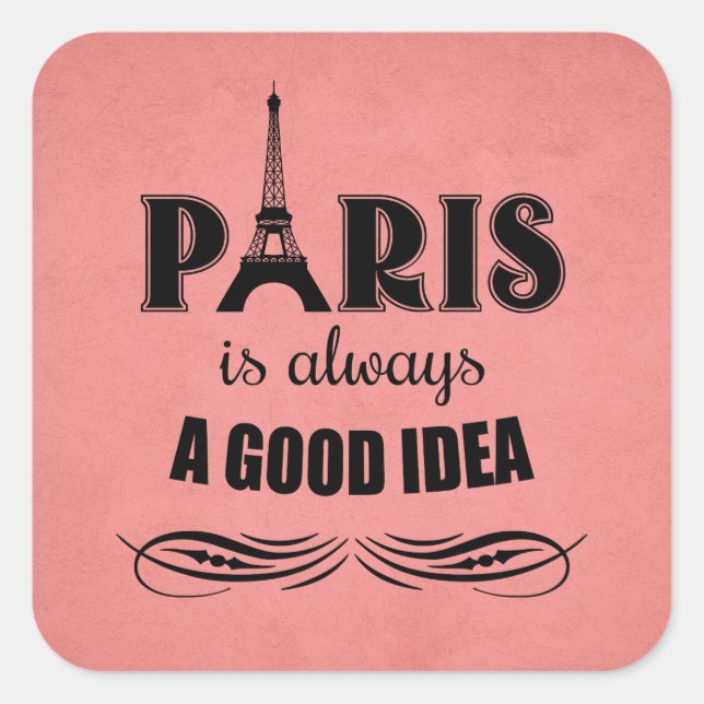 Paris is always a good idea square sticker (Front)
