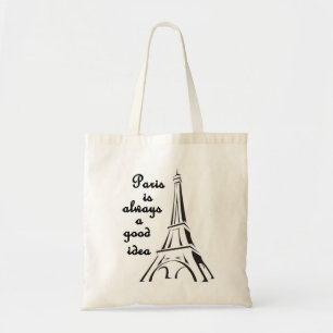 Paris is Always a Good Idea Tote Bag