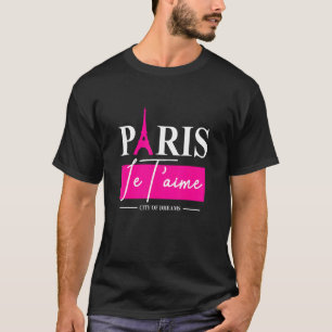Paris Je T'aime Paris Travelling Eiffel Tower Pari T-Shirt