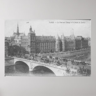 Paris – Le Pont au Change et le Palais de Justice Poster