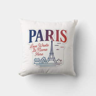 Paris - Love Wrote Its Name Here Cushion