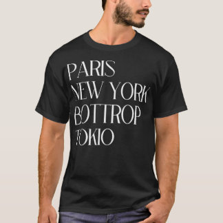 Paris New York Bottrop Tokio T-Shirt