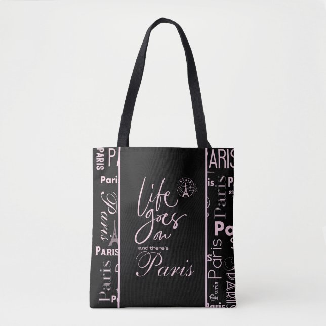 Paris pink and black life goes on  tote bag (Front)