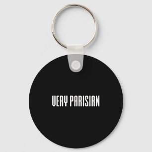 Paris Quotes, Very Parisian Illustration Graphic D Key Ring