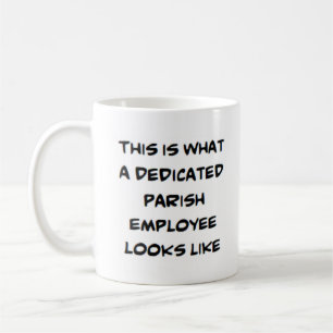 parish employee, dedicated coffee mug