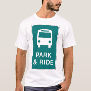 Park And Ride Sign T-Shirt
