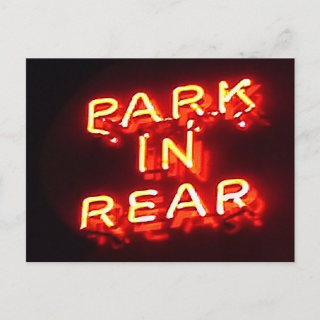 Park In Rear Neon Sign Post Card (Front)