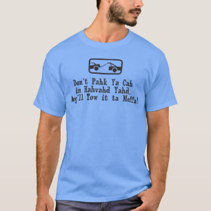 Park the Car In Harvard Yard Boston Clothingees vi T-Shirt