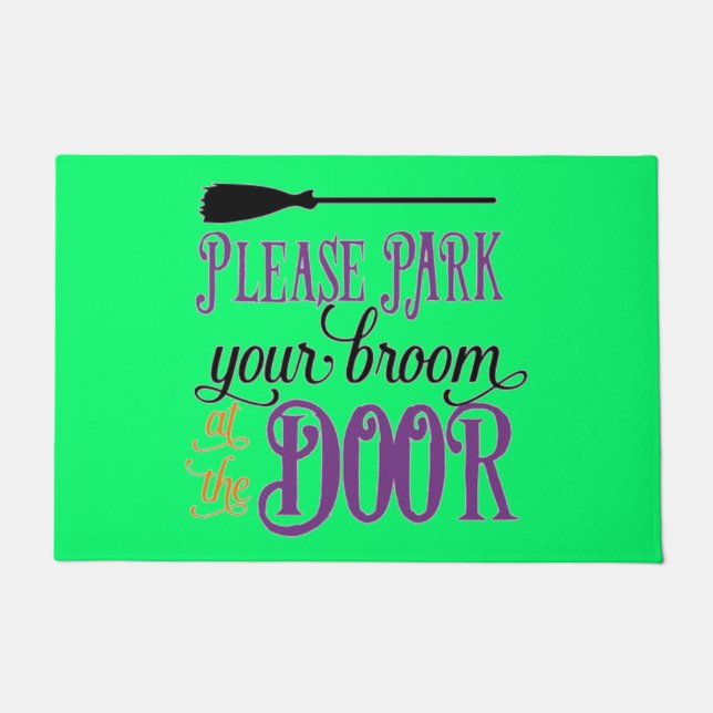 Park Your Broom At The Door Doormat (Front)