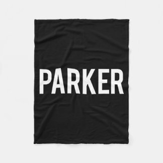 Parker - Cool New Funny Name Fan Gift Tee  Fleece Blanket