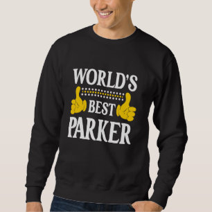 Parker Surname Team Family Last Name World's Best Sweatshirt