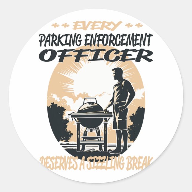 Parking Enforcement Officer Funny Bbq Chef Or Gril Classic Round Sticker (Front)