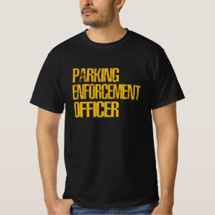 Parking Enforcement Officer T-Shirt