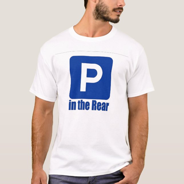 Parking in the Rear T-Shirt (Front)