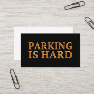 Parking Is Hard - Bad Parking Business Card