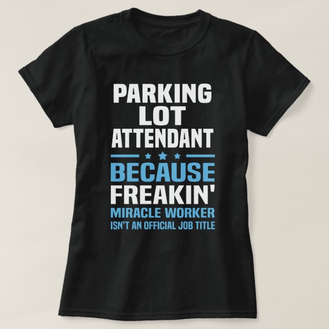 Parking Lot Attendant T-Shirt (Design Front)