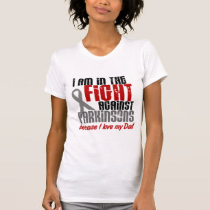 Parkinson’s Disease IN THE FIGHT FOR MY DAD 1 T-Shirt