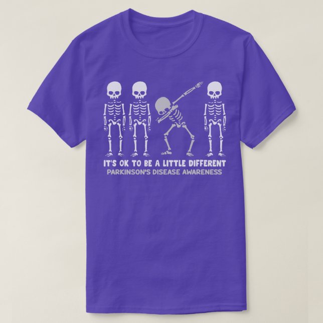 Parkinsons Disease Awareness Its Ok To Be A Little T-Shirt (Design Front)