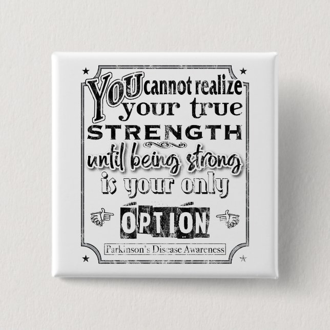 Parkinson's Disease Awareness/Strength Quote II 15 Cm Square Badge (Front)