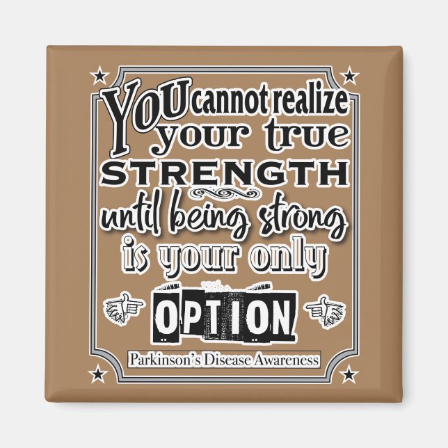 Parkinson's Disease Awareness/Strength Quote Magnet (Front)