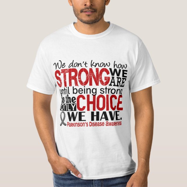 Parkinson's Disease How Strong We Are T-Shirt (Front)