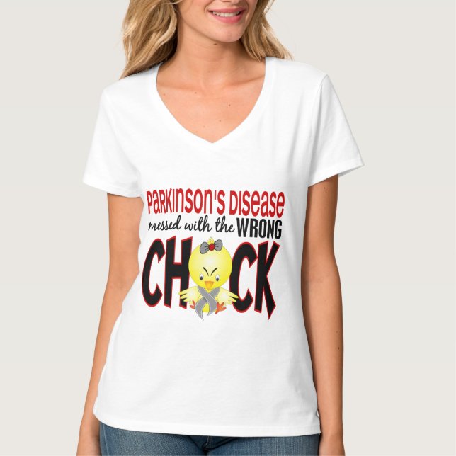 Parkinson's Disease Messed With The Wrong Chick T-Shirt (Front)