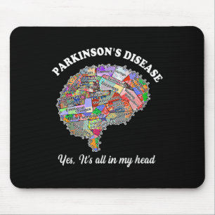 Parkinsons Disease,yes,its All In My Head Brain Pa Mouse Mat