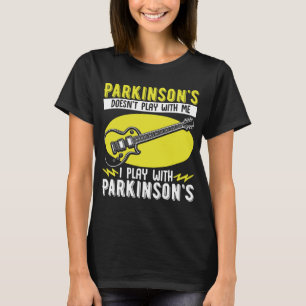 Parkinsons Doesnt Play With Me  PD Awareness T-Shirt