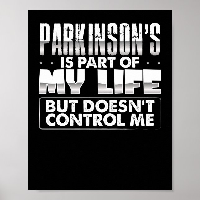 Parkinsons Is Part Of My Life  Parkinsons Poster (Front)