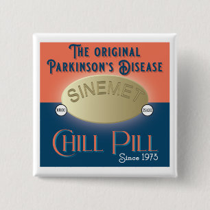Parkinsons Original Chill Pill Sinemet 15 Cm Square Badge